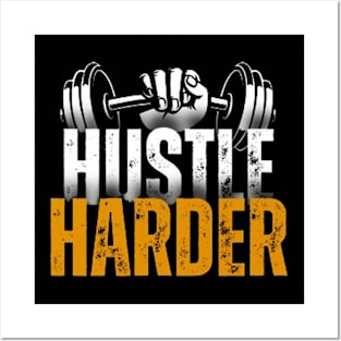 Hustle harder Posters and Art